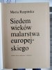 SIEDEM WIEKÓW MALARSTWA EUROPEJSKIEGO - Maria Rzepińska